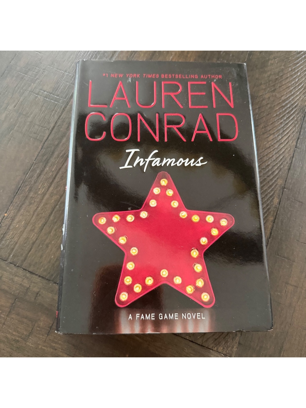 Infamous by Lauren Conrad - A Fame Game Novel Hardcover Book